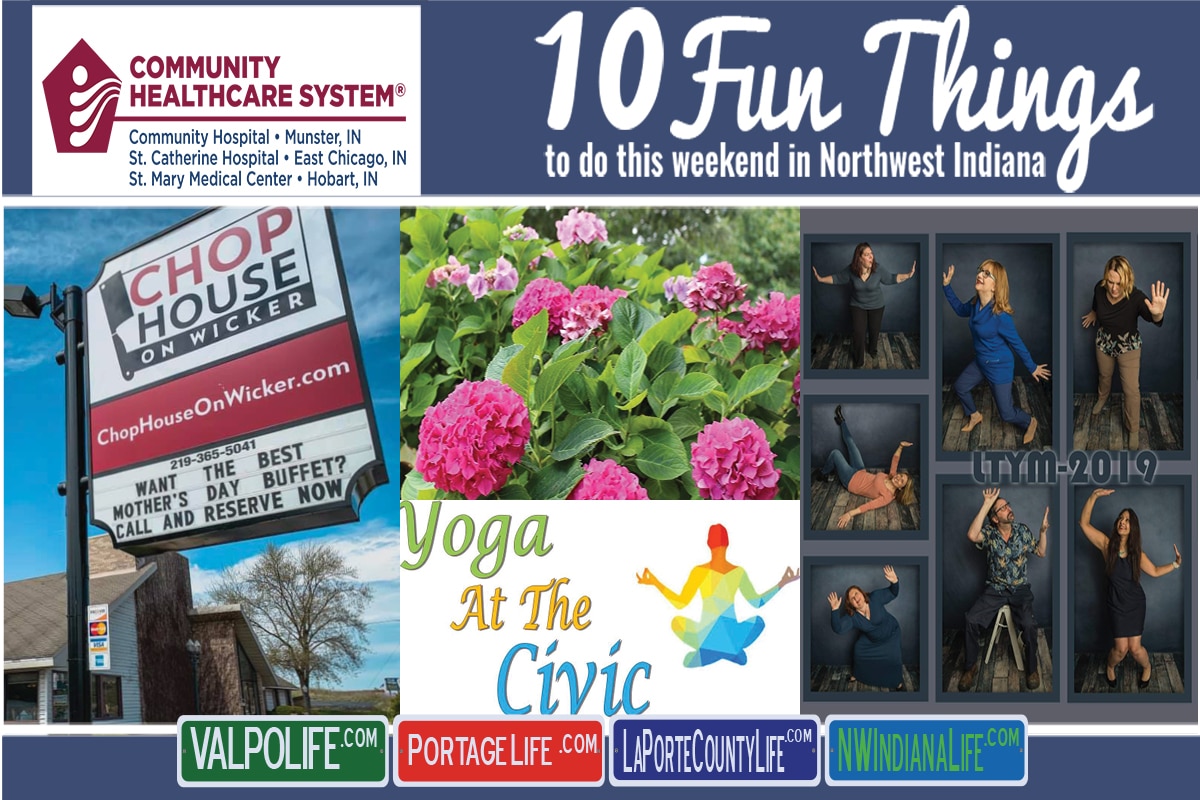 10 Fun Things to do this Weekend in Northwest Indiana, May 10th – 12th, 2019