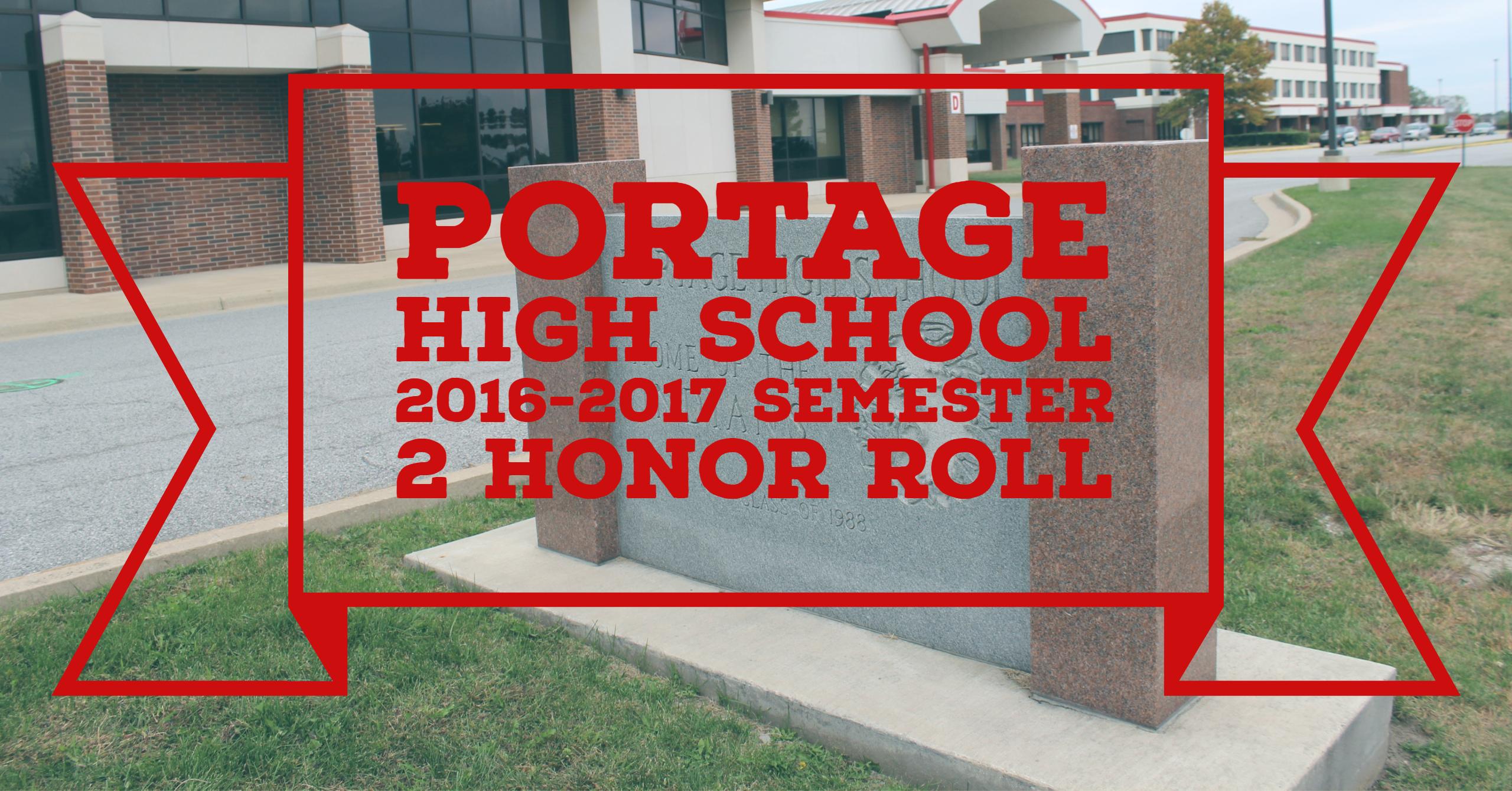 Portage High School 2016-2017 Semester 2 Honor Roll